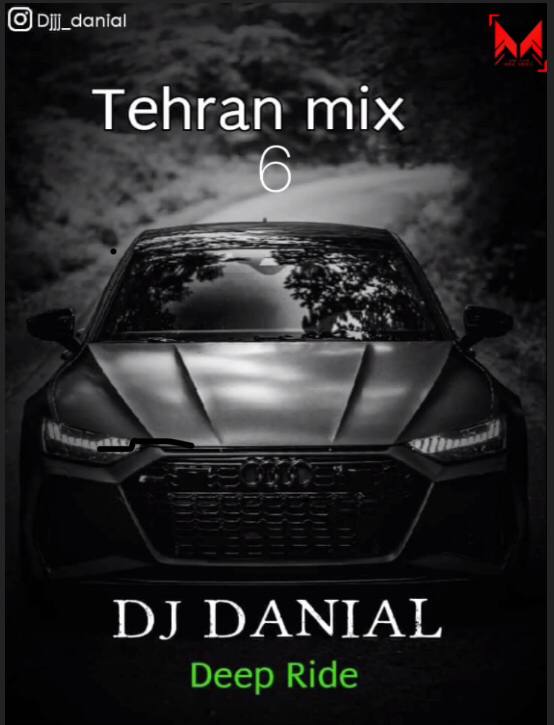پادکست دیجی دانیال تهران میکس 6