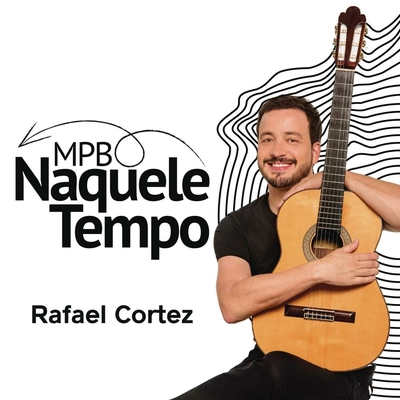 آلبوم رافائل کورتس - MPB Naquele Tempo