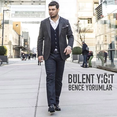 آلبوم بولنت یگیت - Bence Yorumlar