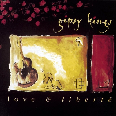 آلبوم جیپسی کینگز - Love & Liberté