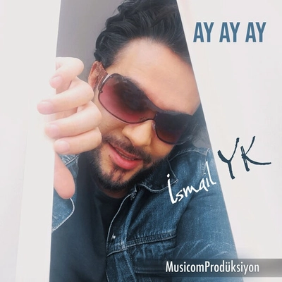 اسماعیل یکا - Ay Ay Ay