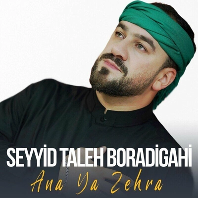 آلبوم سید طالع برادیگاهی - Ana Ya Zehra