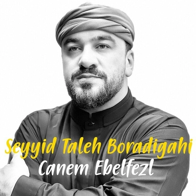 آلبوم سید طالع برادیگاهی -  Canem Ebelfezl جانم ابالفضل
