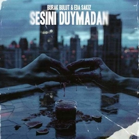 بوراک بولوت -  Sesini Duymadan