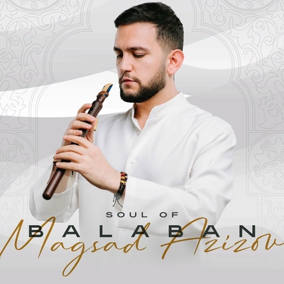 آلبوم مقد عزیزوف Soul of Balaban