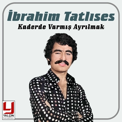 آلبوم ابراهیم تاتلیس Kaderde Vamis Ayrilmak