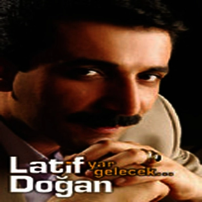 آلبوم لطیف دوغان Yar Gelecek