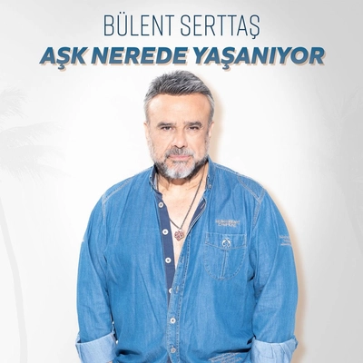 بولنت سرتاش Ask Nerede Yasanıyor