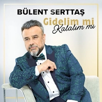 بولنت سرتاش Gidelim mi Kalalim mi