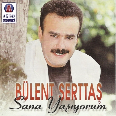 آلبوم بولنت سرتاش  Sana Yasiyorum