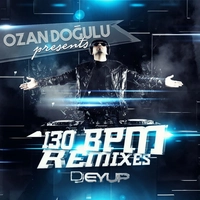 آلبوم اوزان دوغولو 130 BPM (DJ Eyup Remixes)