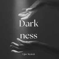 اوغور آکیورک Darkness