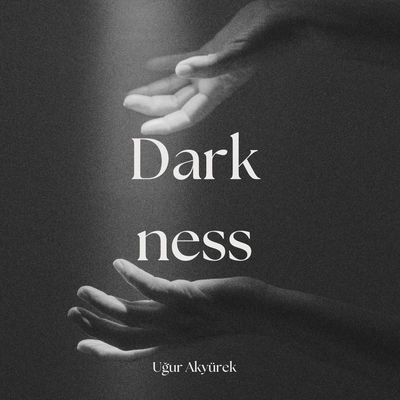 اوغور آکیورک Darkness