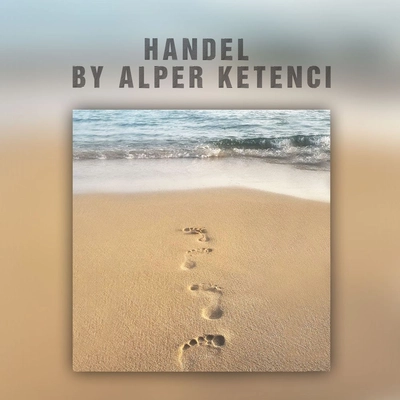 آلبوم آلپر کتنجی Handel by Alper Ketencj