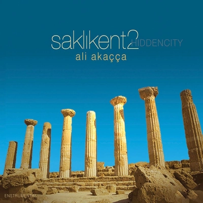 آلبوم علی آکاچا Saklikent 2