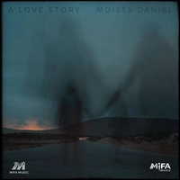 آلبوم مویسس دانیل A Love Story