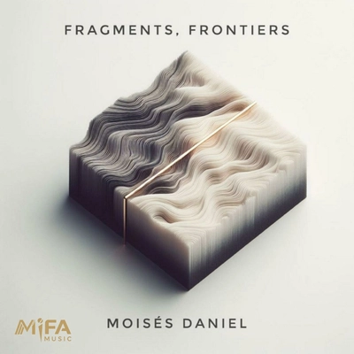 آلبوم مویسس دانیل Fragments Frontiers